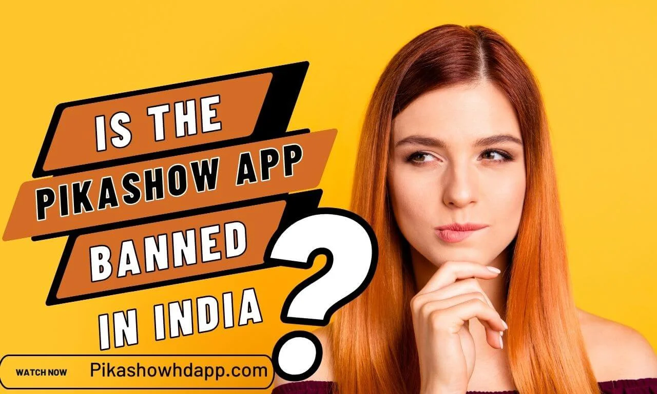 Is PikaShow App Banned In India