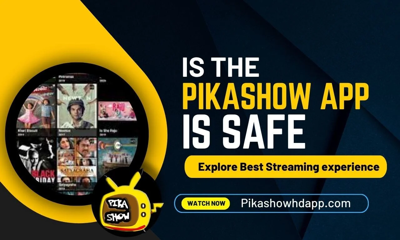 Pikashow a safe streaming app