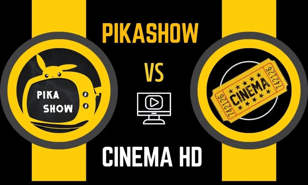 PikaShow VS Cinema HD