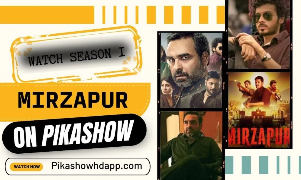 Watch Mirzapur Season 1 on Pikashow